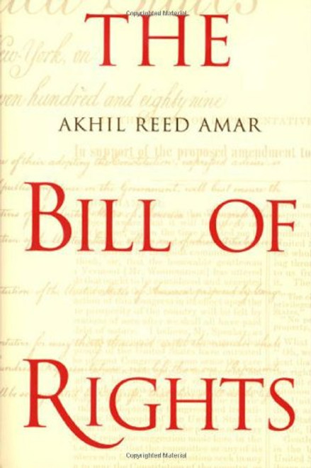 The Bill of Rights: Creation and Reconstruction The Bill of Rights: Creation and Reconstruction