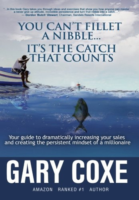 You Can't Fillet a Nibble... It's the Catch That Counts