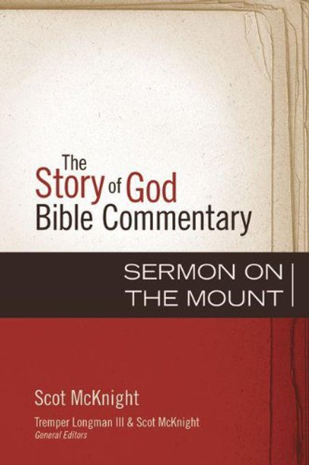 Sermon on the Mount (The Story of God Bible Commentary) Sermon on the Mount (The Story of God Bible Commentary)