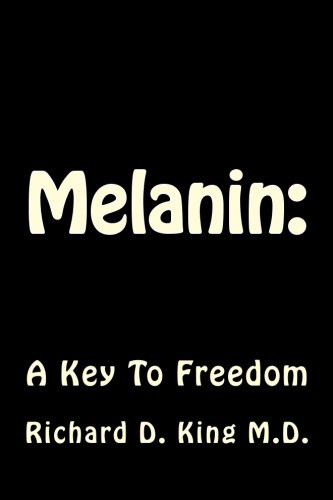 Melanin:: A Key To Freedom