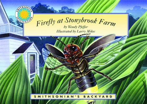 Firefly at Stonybrook Farm - a Smithsonian's Backyard Book Firefly at Stonybrook Farm - a Smithsonian's Backyard Book