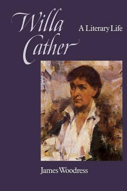 Willa Cather: A Literary Life