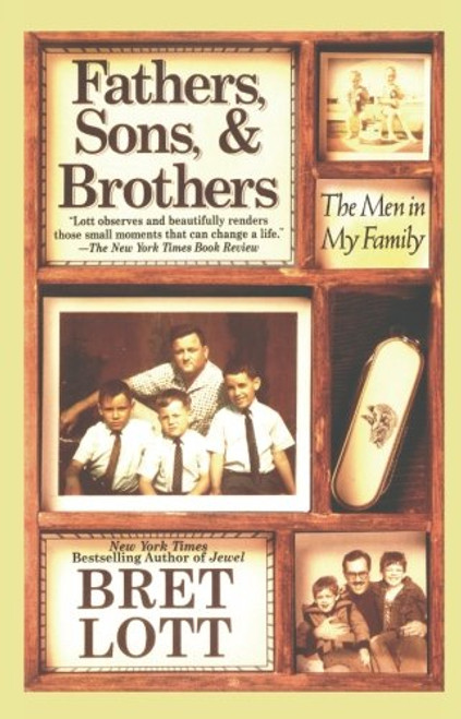 Fathers, Sons, & Brothers: The Men in My Family