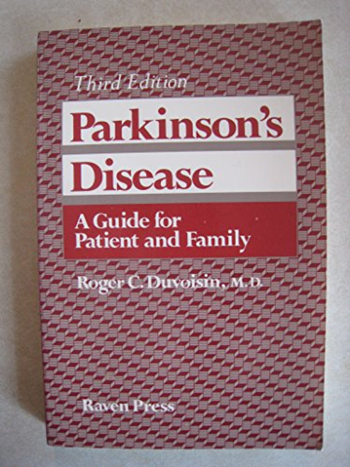 Parkinson's Disease: A Guide for Patient and Family