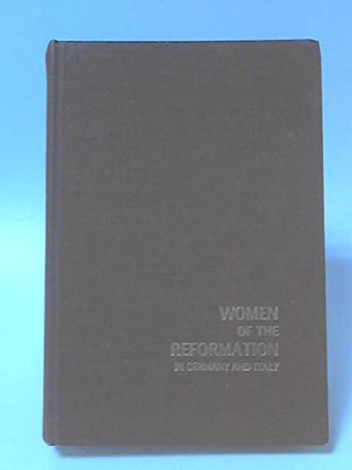 Women of the Reformation in Germany and Italy,