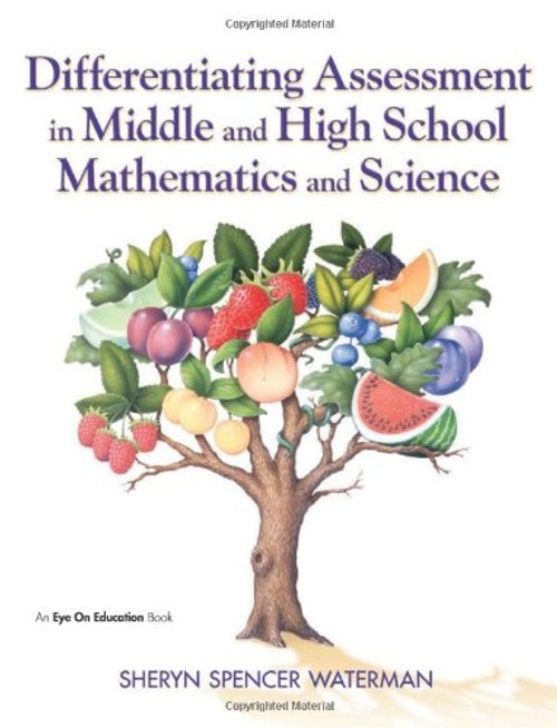 Differentiating Assessment in Middle and High School Mathematics and Science