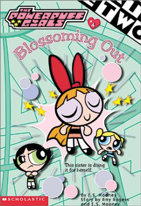 Powerpuff Girls Chapter Book #04: Blossoming Out (Powerpuff Girls, Chaper Book)