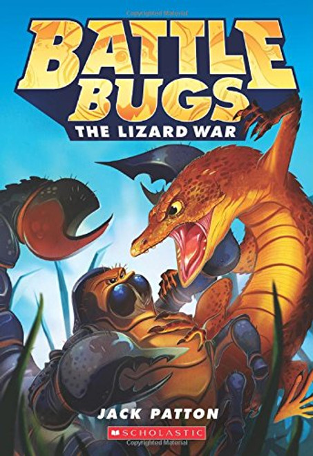 The Lizard War (Battle Bugs #1)