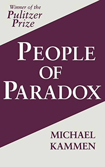 People of Paradox: An Inquiry Concerning the Origins of American Civilization (Cornell Paperbacks)