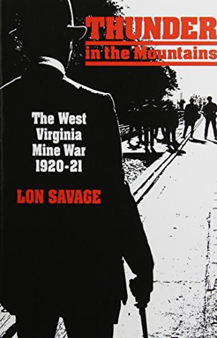Thunder In the Mountains: The West Virginia Mine War, 192021