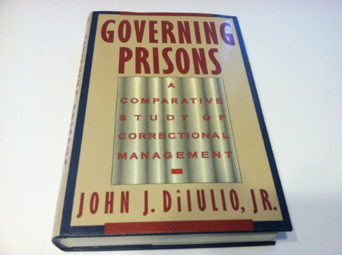 Governing Prisons: A Comparative Study of Correctional Management
