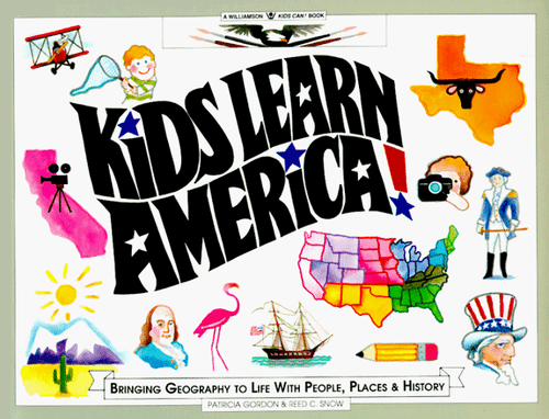 Kids Learn America: Bringing Geography to Life With People, Places, and History (Williamson Kids Can Books)