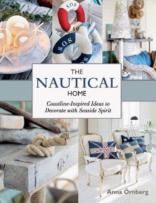 The Nautical Home: Coastline-Inspired Ideas to Decorate with Seaside Spirit