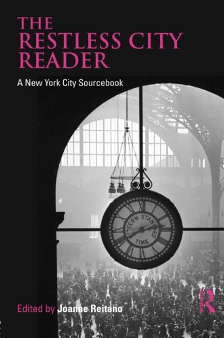 The Restless City Reader: A New York City Sourcebook