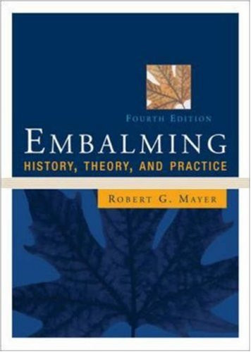 Embalming: History, Theory, and Practice