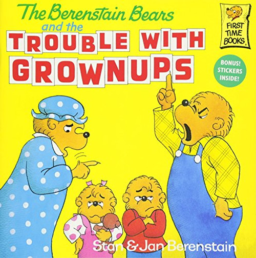 The Berenstain Bears and the Trouble with Grownups