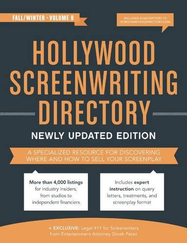 9: Hollywood Screenwriting Directory Fall/Winter: A Specialized Resource for Discovering Where & How to Sell Your Screenplay