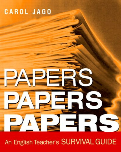 Papers, Papers, Papers: An English Teacher's Survival Guide