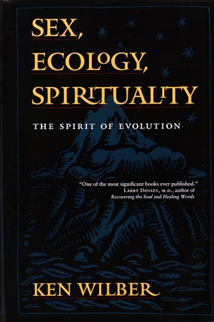 Sex, Ecology, Spirituality: The Spirit of Evolution