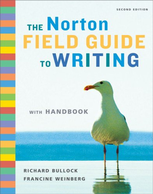 The Norton Field Guide to Writing with Handbook, Second Edition