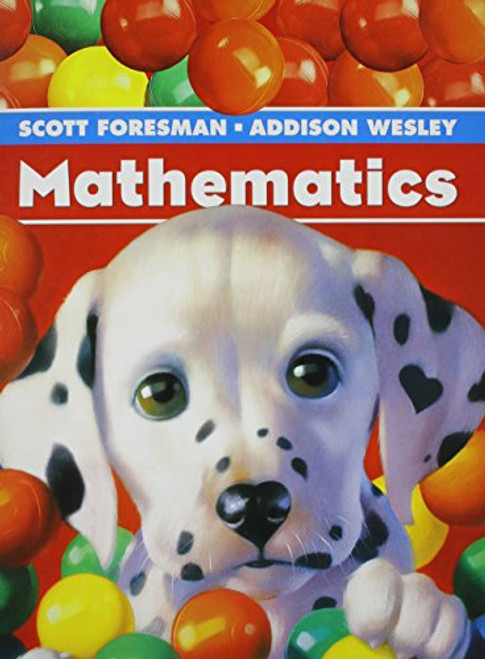 SCOTT FORESMAN MATH 2004 SINGLE VOLUME PUPIL EDITION GRADE K