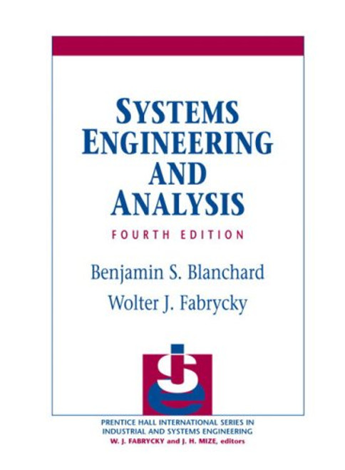 Systems Engineering and Analysis (4th Edition) Systems Engineering and Analysis (4th Edition)