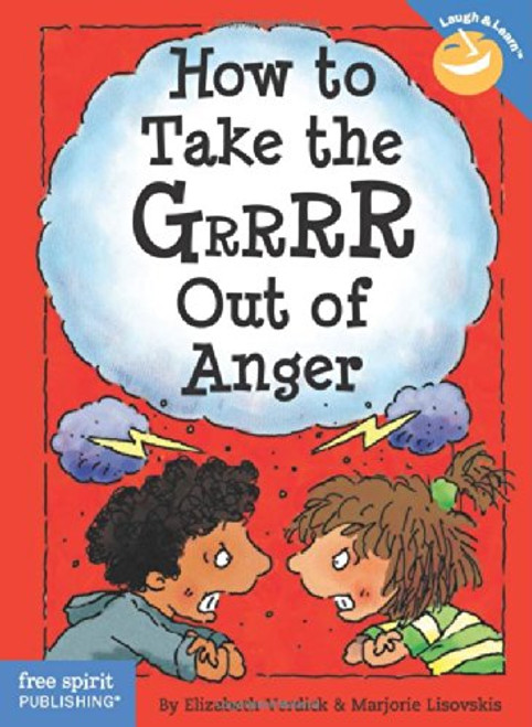 How to Take the Grrrr Out of Anger (Laugh & Learn)