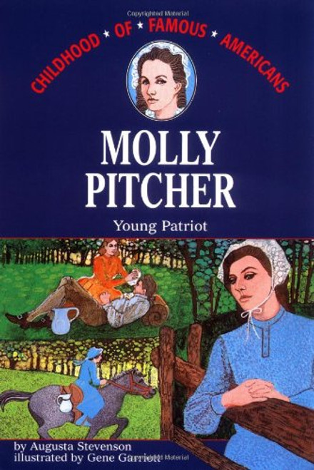 Molly Pitcher: Young Patriot (Childhood of Famous Americans)