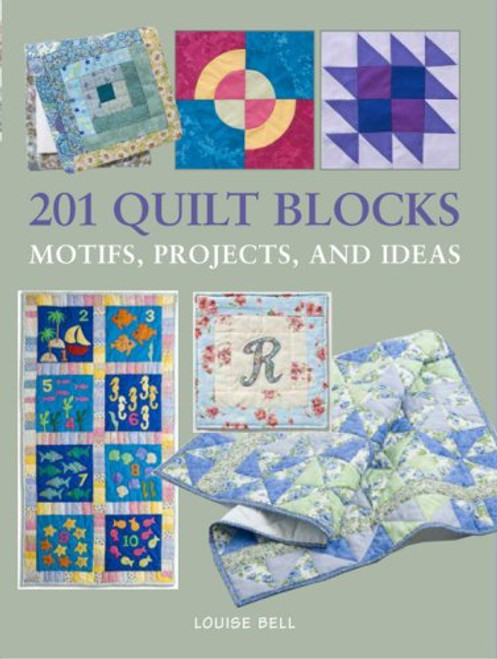 201 Quilt Blocks Motifs, projects, and ideas
