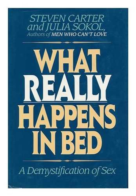 What Really Happens In Bed: A Demystification Of Sex