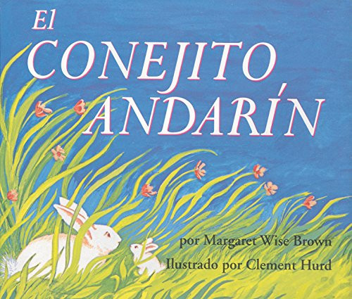 The Runaway Bunny / El Conejito Andarin (Spanish Edition) The Runaway Bunny / El Conejito Andarin (Spanish Edition)
