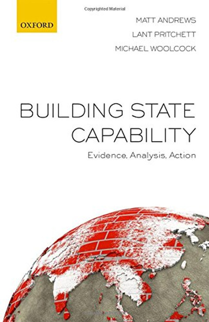 Building State Capability: Evidence, Analysis, Action