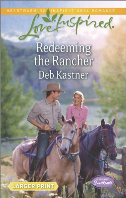 Redeeming the Rancher (Serendipity Sweethearts) Redeeming the Rancher (Serendipity Sweethearts)