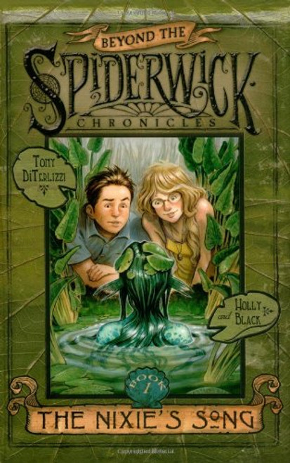 The Nixie's Song (Beyond The Spiderwick Chronicles, Book 1)