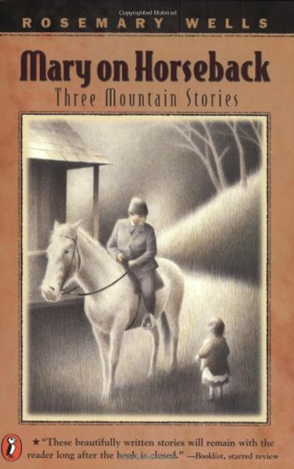 Mary On Horseback: Three Mountain Stories