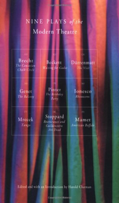 Nine Plays of the Modern Theater: Waiting for Godot; The Visit; Tango; The Caucasian Chalk Circle; The Balcony; Rhinoceros; American Buffalo, et al Nine Plays of the Modern Theater: Waiting for Godot; The Visit; Tango; The Caucasian Chalk Circle; The Balcony; Rhinoceros; American Buffalo, et al