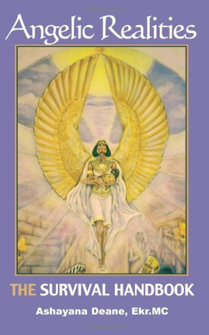 Angelic Realities: The Survival Handbook