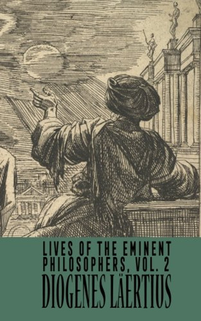 Lives of the Eminent Philosophers  Vol. 2