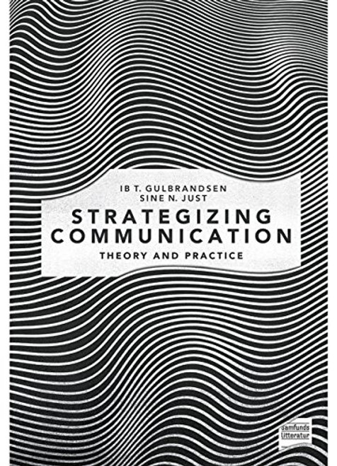 Strategizing Communication: Theory and Practice