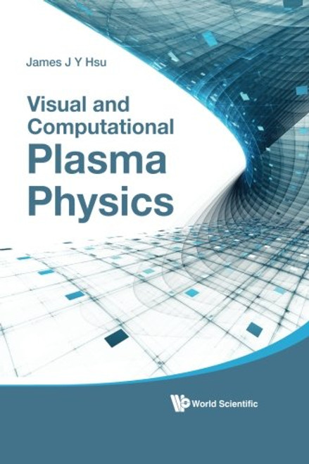 Visual and Computational Plasma Physics
