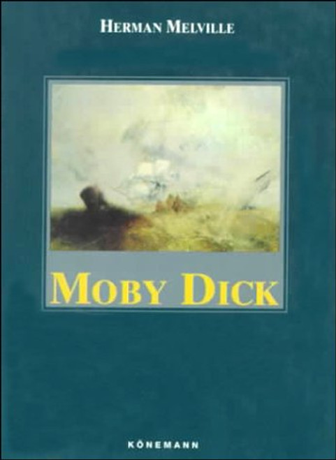 Moby Dick: Or the Whale (Konemann Classics)