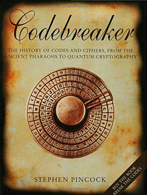 Codebreaker: The History of Codes and Ciphers