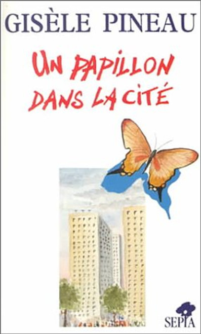 Un Papillon dans la Cite (French Edition)