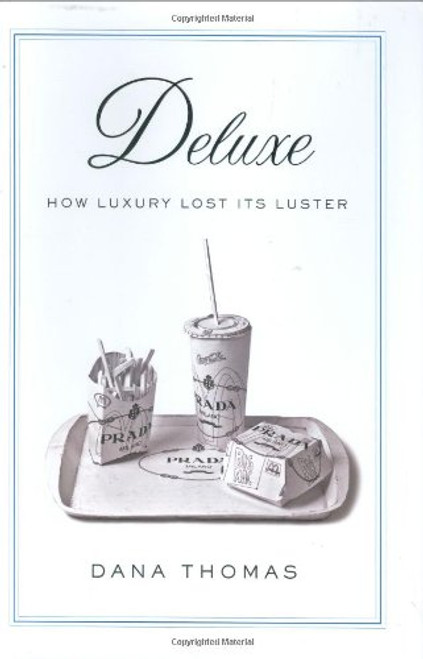 Deluxe: How Luxury Lost Its Luster
