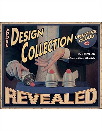 The Design Collection Revealed Creative Cloud (Stay Current with Adobe Creative Cloud)