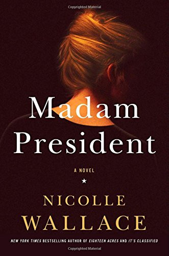 Madam President: A Novel