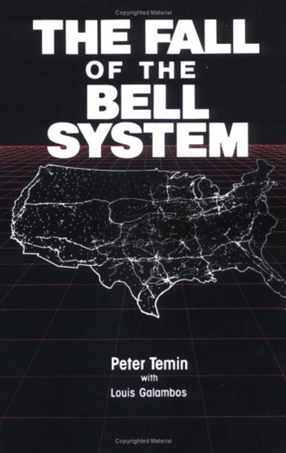 The Fall of the Bell System: A Study in Prices and Politics