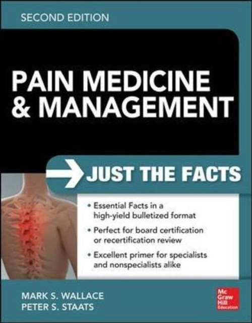 Pain Medicine and Management: Just the Facts, 2e