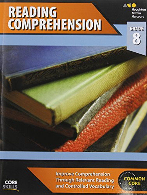 Steck-Vaughn Core Skills Reading Comprehension: Workbook Grade 8