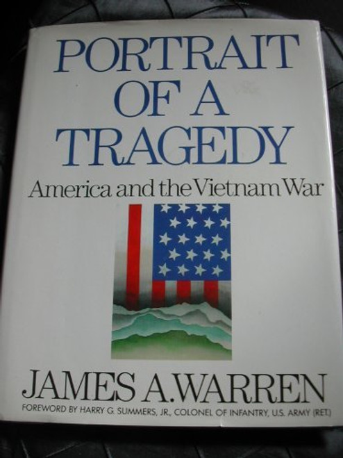 Portrait of a Tragedy: America and the Vietnam War